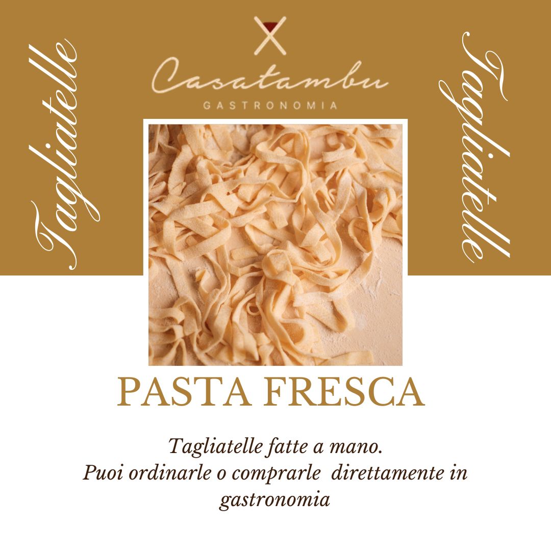 Tagliatelle fatte a mano Casatambu: tradizione e gusto autentico